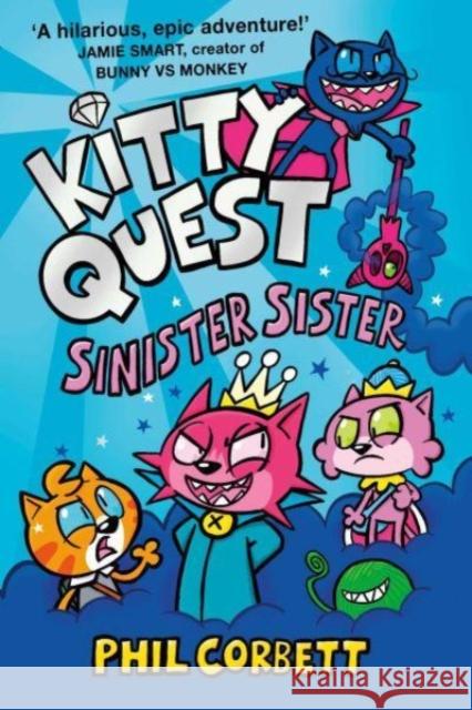 Kitty Quest: Sinister Sister Phil Corbett 9781398525467 Simon & Schuster Ltd