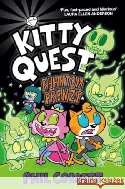 Kitty Quest: Phantom Frenzy Phil Corbett 9781398525481 Simon & Schuster Ltd