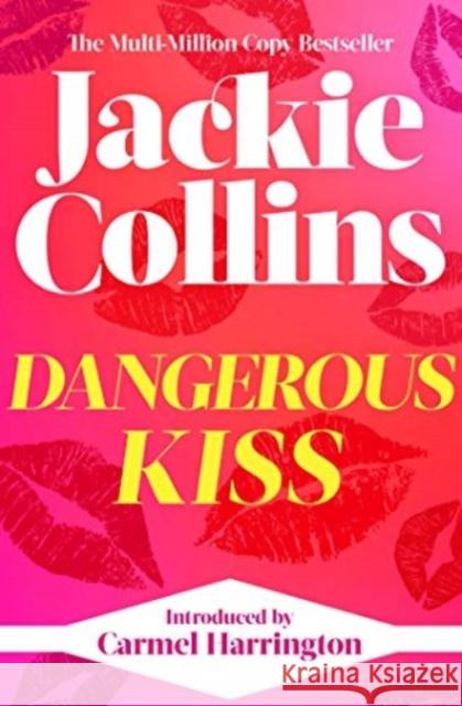 Dangerous Kiss: introduced by Carmel Harrington Jackie Collins 9781398525559 Simon & Schuster UK