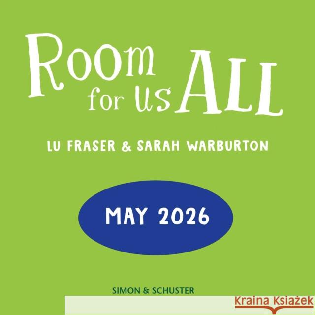 Room for Us All: everything's better when no one's left out! Lu Fraser 9781398525863
