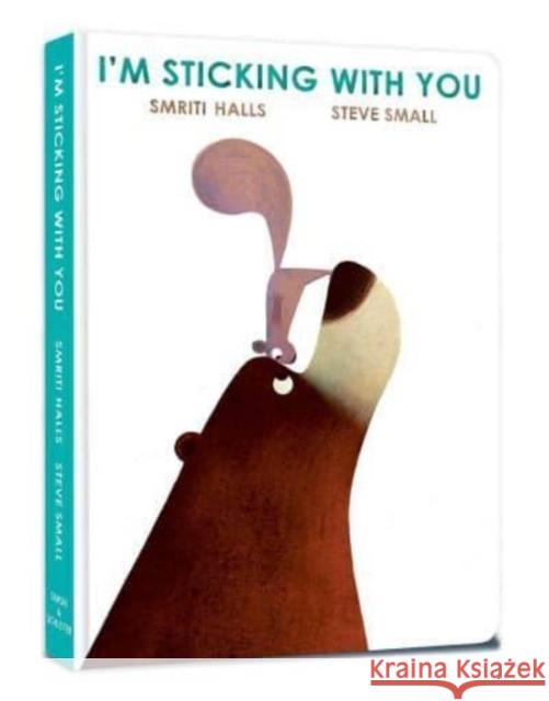 I'm Sticking with You: A funny feel-good classic to fall in love with! Smriti Halls 9781398526136