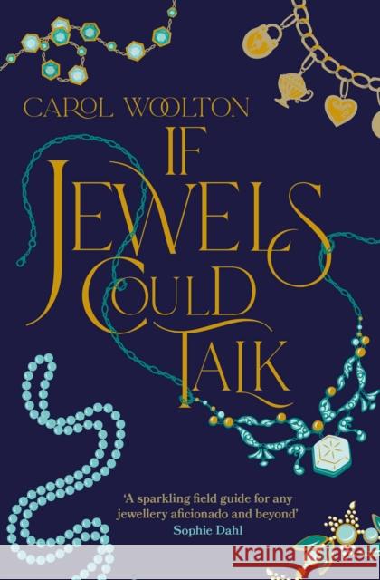 If Jewels Could Talk Carol Woolton 9781398526969 Simon & Schuster Ltd