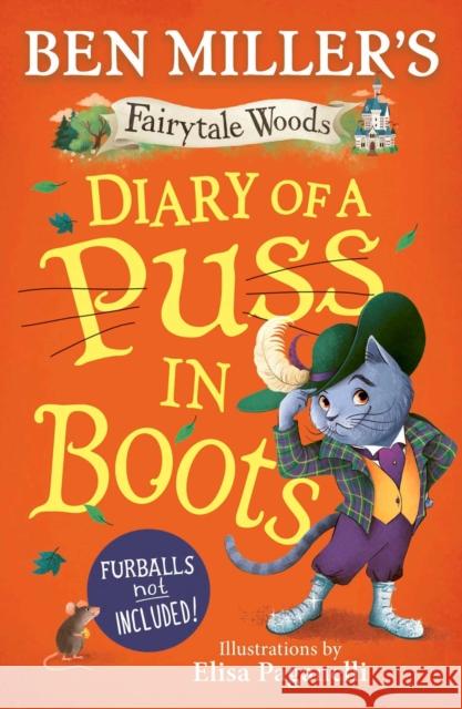 Diary of a Puss in Boots: Your favourite fairytales from million-copy selling Ben Miller Ben Miller 9781398530393 Simon & Schuster Ltd