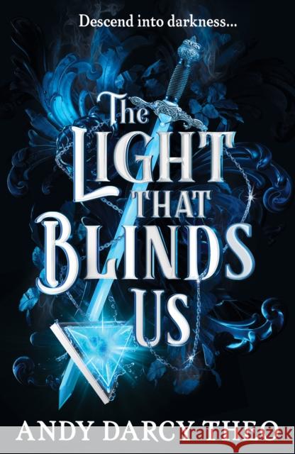 The Light That Blinds Us: TikTok made me buy it! A dark and thrilling fantasy not to be missed Andy Darcy Theo 9781398531772 Simon & Schuster UK