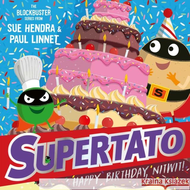 Supertato: Happy Birthday, Nitwit Sue Hendra 9781398532120