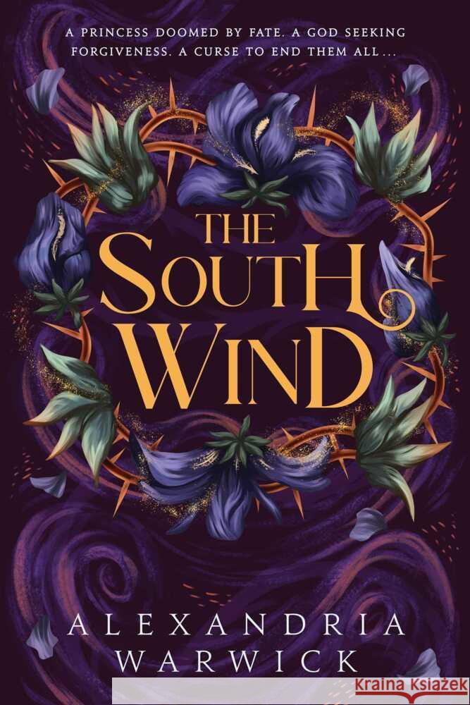The South Wind: the third instalment in luscious romantasy series The Four Winds, beloved by BookTok! Alexandria Warwick 9781398533868