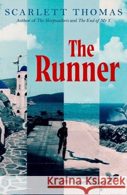 The Runner Scarlett Thomas 9781398537033
