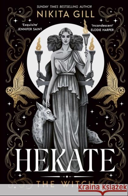 Hekate: The new immersive, electrifying Greek retelling from bestselling poet Nikita Gill Nikita Gill 9781398537187