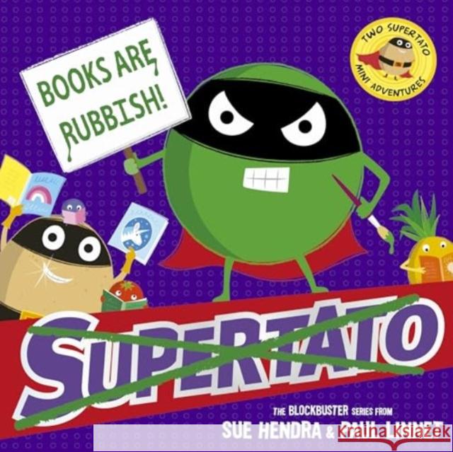 Books are Rubbish: Two Supertato Mini Adventures Paul Linnet 9781398538108