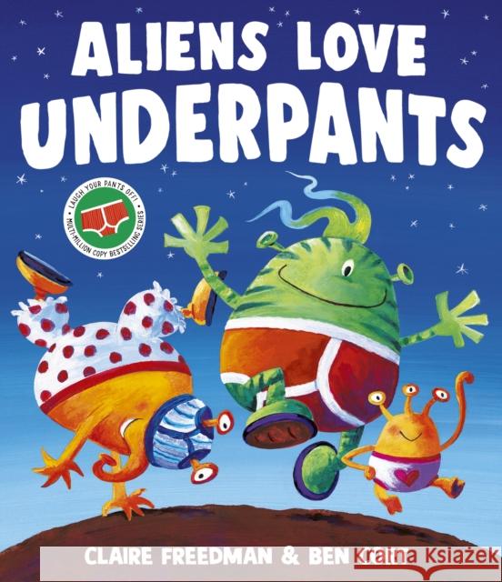 Aliens Love Underpants! Claire Freedman 9781398538139 Simon & Schuster Ltd