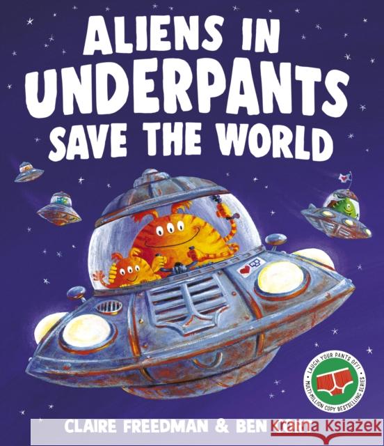 Aliens in Underpants Save the World Claire Freedman 9781398538160