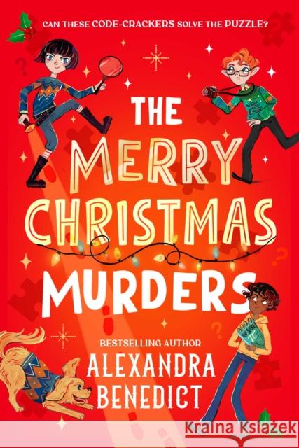 The Merry Christmas Murders: a thrilling new murder-mystery series Alexandra Benedict 9781398540873