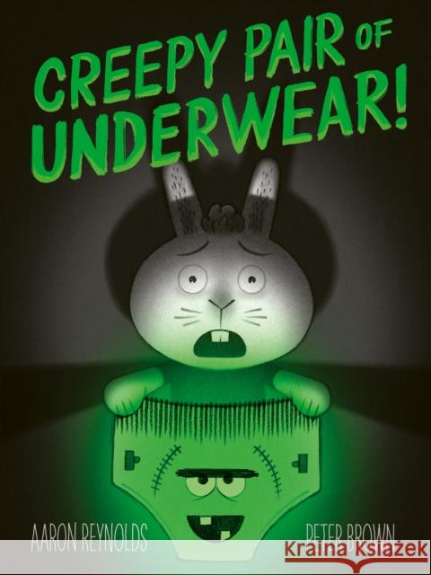 Creepy Pair of Underwear Aaron Reynolds 9781398542037