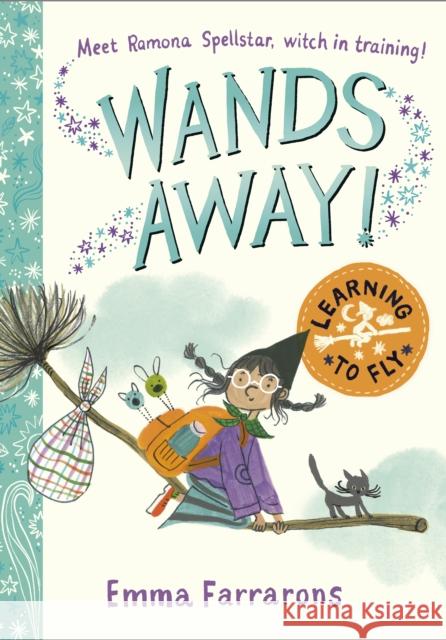Wands Away: Learning to Fly Emma Farrarons 9781398543614