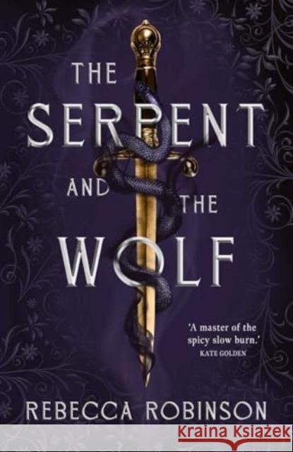 The Serpent and the Wolf Rebecca Robinson 9781398545984