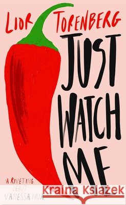 Just Watch Me Lior Torenberg 9781398551855