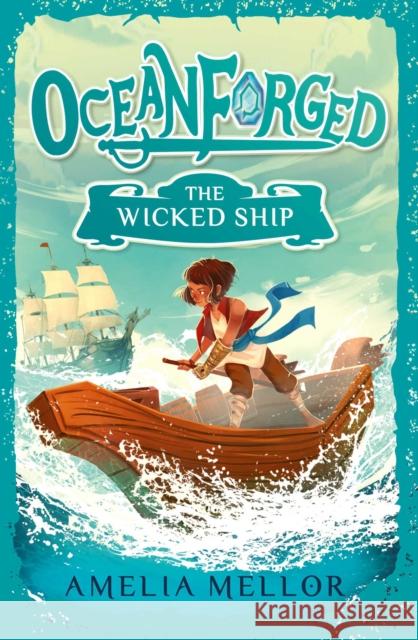The Wicked Ship Amelia Mellor 9781398553194