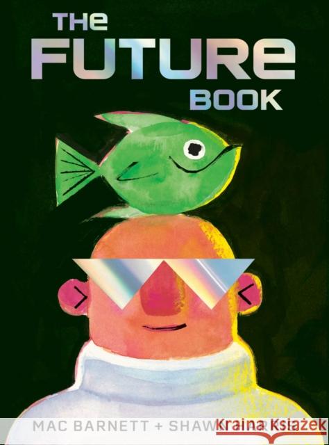 The Future Book Mac Barnett 9781398556805
