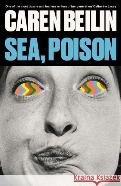 Sea, Poison Caren Beilin 9781398559820