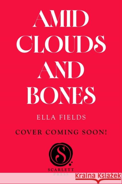 Amid Clouds and Bones Ella Fields 9781398560703 Simon & Schuster Ltd