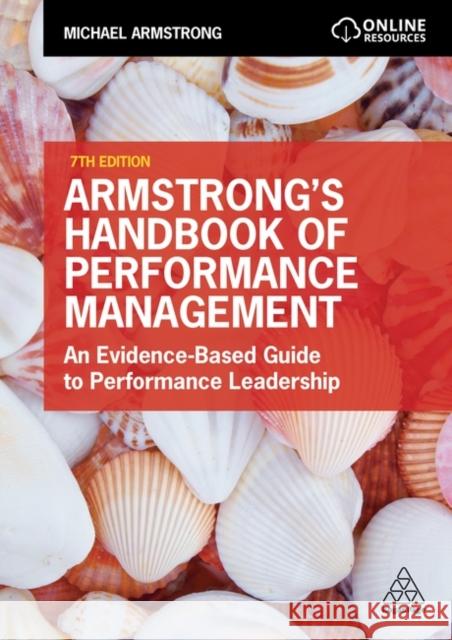 Armstrong's Handbook of Performance Management: An Evidence-Based Guide to Performance Leadership Armstrong, Michael 9781398603042