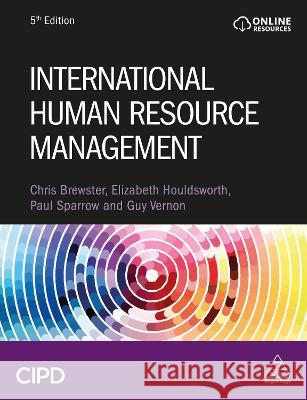 International Human Resource Management Christopher Brewster Elizabeth Houldsworth Paul Sparrow 9781398603554