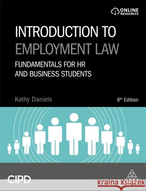 Introduction to Employment Law: Fundamentals for HR and Business Students Kathy Daniels 9781398603783 Kogan Page Ltd