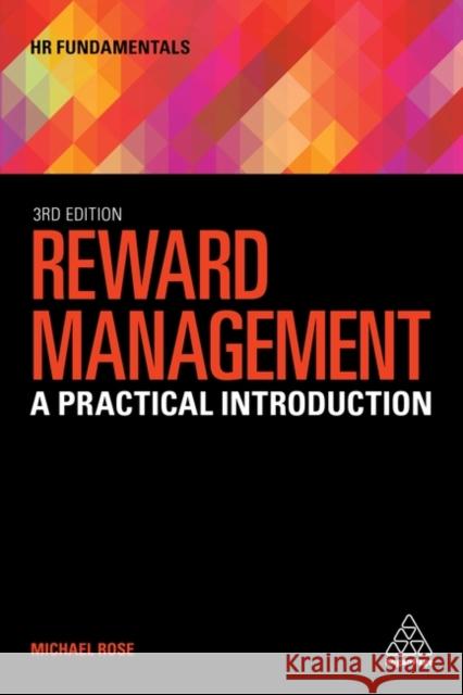 Reward Management: A Practical Introduction Michael Rose 9781398605299