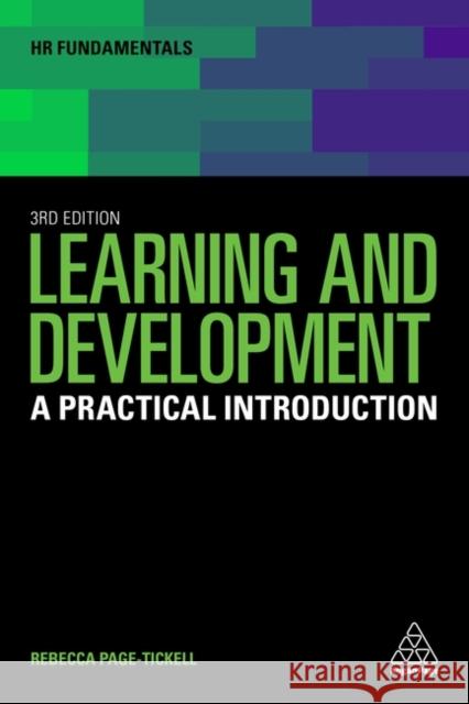 Learning and Development: A Practical Introduction Rebecca Page-Tickell 9781398605848 Kogan Page