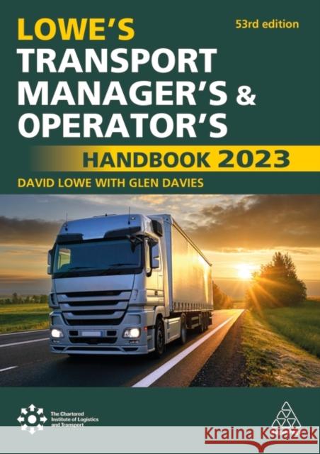 Lowe's Transport Manager's and Operator's Handbook 2023 Glen Davies 9781398609914 Kogan Page Ltd