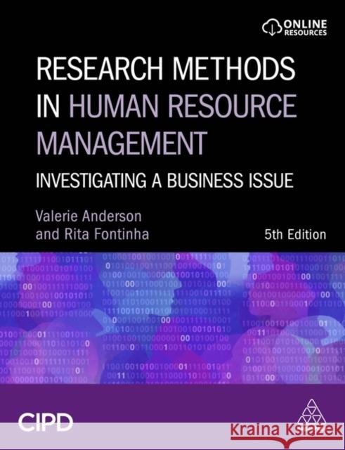 Research Methods in Human Resource Management: Investigating a Business Issue Valerie Anderson Rita Fontinha Fiona Robson 9781398610163 Cipd - Kogan Page