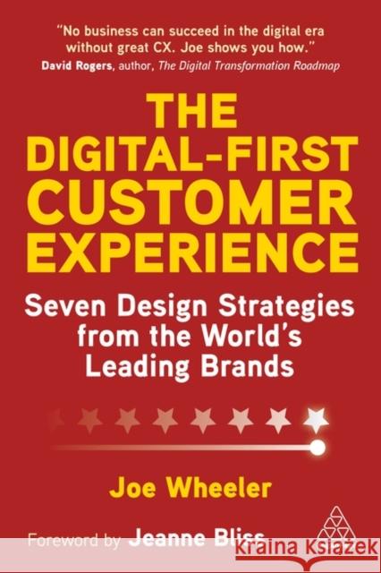 The Digital Customer Experience Playbook: How to Design Digital First Experiences That Consumers Will Love Wheeler, Joe 9781398612631 Kogan Page Ltd
