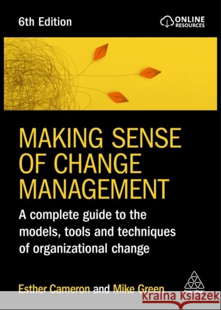 Making Sense of Change Management Mike Green 9781398612853 Kogan Page Ltd