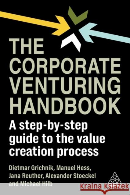 The Corporate Venturing Handbook Professor Dr Michael Hilb 9781398613577 Kogan Page Ltd