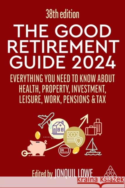 The Good Retirement Guide 2024  9781398614444 Kogan Page Ltd
