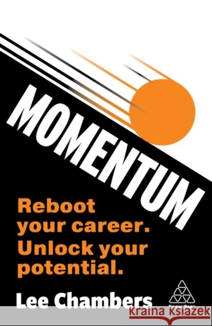 Momentum: 13 Ways to Unlock Your Potential Lee Chambers 9781398614956 Kogan Page Ltd