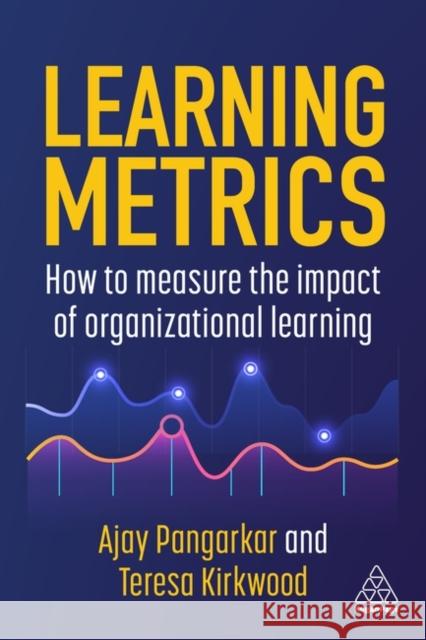 Learning Metrics Teresa Kirkwood 9781398615380 Kogan Page Ltd