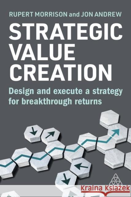 Strategic Value Creation Rupert Morrison 9781398615953 Kogan Page Ltd