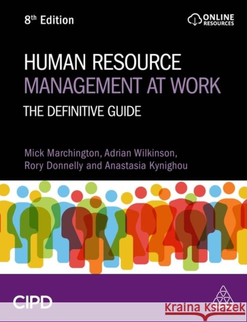 Human Resource Management at Work: The Definitive Guide Anastasia Kynighou 9781398620230 Kogan Page Ltd