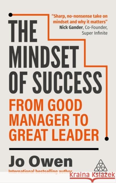 The Mindset of Success: From Good Manager to Great Leader Jo Owen 9781398621008