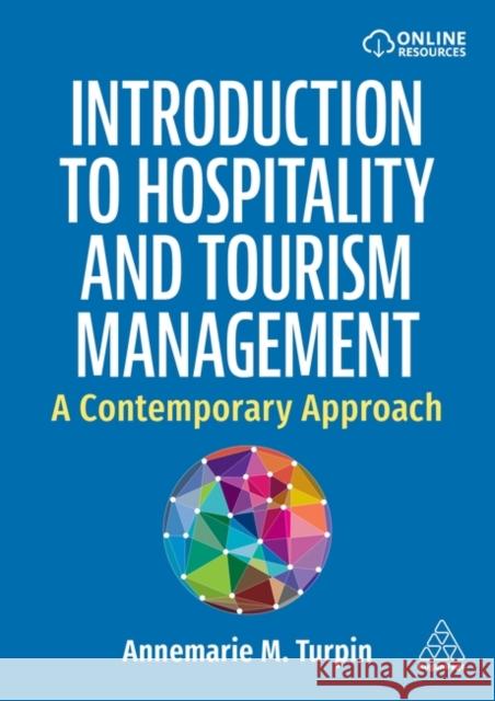 Introduction to Hospitality and Tourism Management: A Contemporary Approach Annemarie Turpin 9781398622272