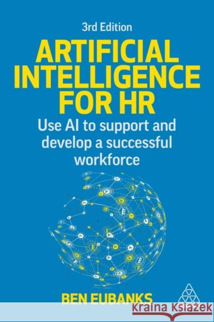 Artificial Intelligence for HR Ben Eubanks 9781398622746 Kogan Page Ltd