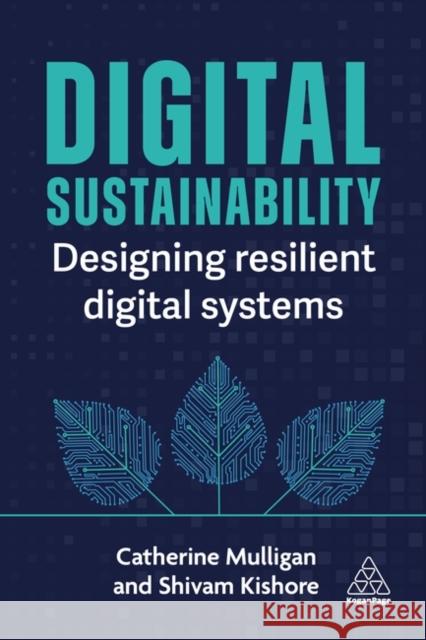 Digital Sustainability - Using Technology for Lasting Impact and Resilience Shivam Kishore 9781398625150