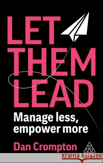 Let Them Lead Dan Crompton 9781398627512