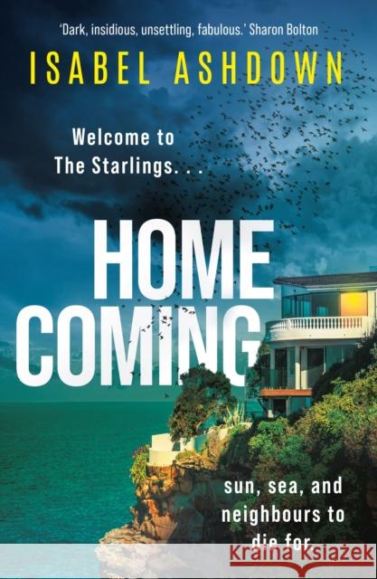 Homecoming: A mesmerising and addictive thriller that will keep you hooked Isabel Ashdown 9781398703896