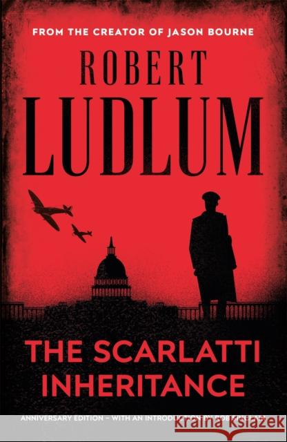 The Scarlatti Inheritance: Action, adventure, espionage and suspense from the master storyteller Robert Ludlum 9781398705715 Orion Publishing Co