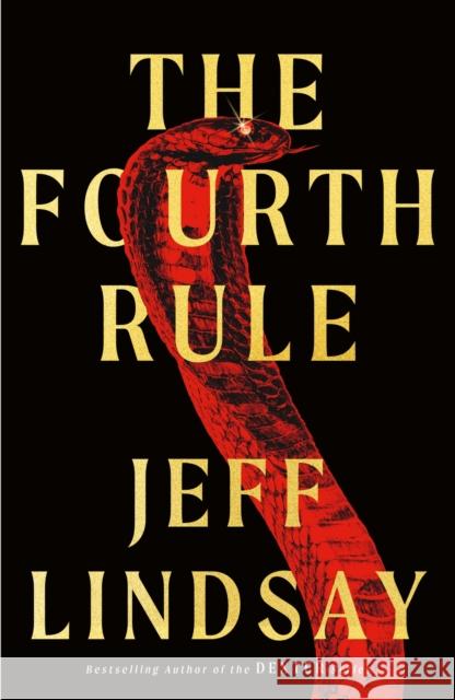 The Fourth Rule Jeff Lindsay 9781398706651