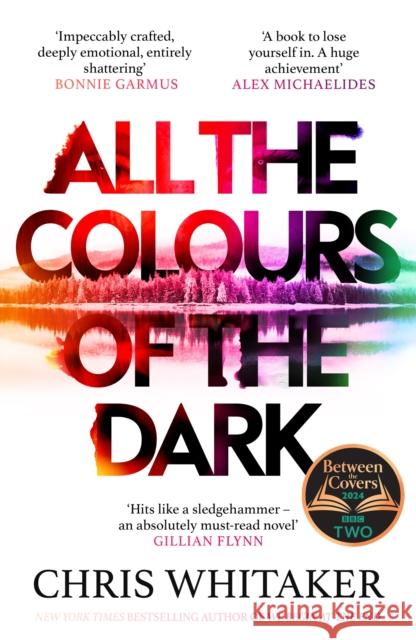 All the Colours of the Dark: The Instant Sunday Times Bestseller – ‘a wonderful book’ (Richard Osman) Chris Whitaker 9781398707658 Orion Publishing Co