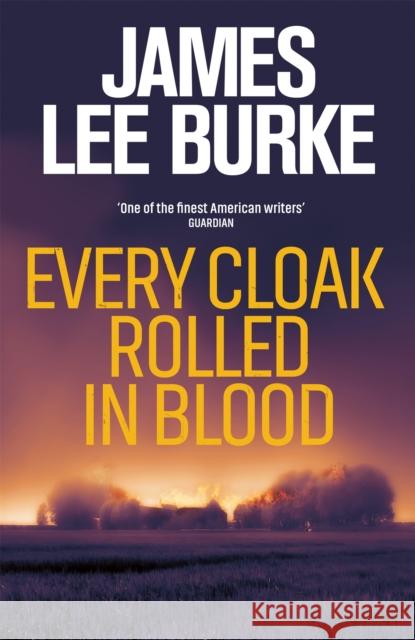 Every Cloak Rolled In Blood James Lee (Author) Burke 9781398707870 Orion Publishing Co