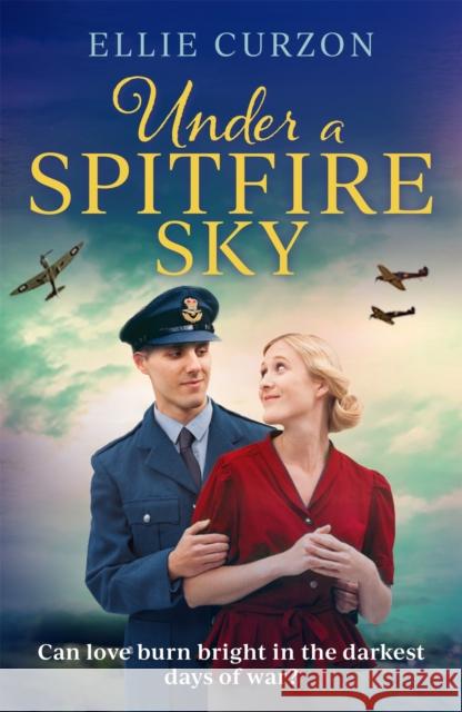 Under a Spitfire Sky Ellie Curzon 9781398708068 Orion Dash